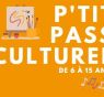 Demandez le P'tit Pass Culturel